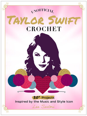 cover image of Unofficial Taylor Swift Crochet